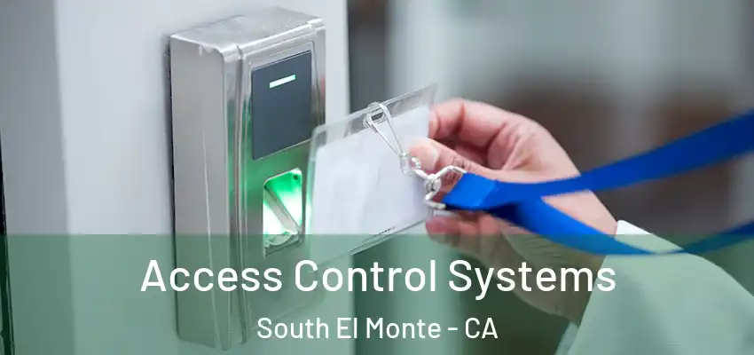 Access Control Systems South El Monte - CA
