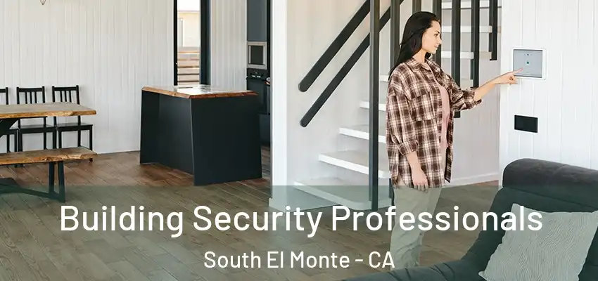  Building Security Professionals South El Monte - CA