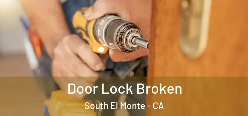  Door Lock Broken South El Monte - CA