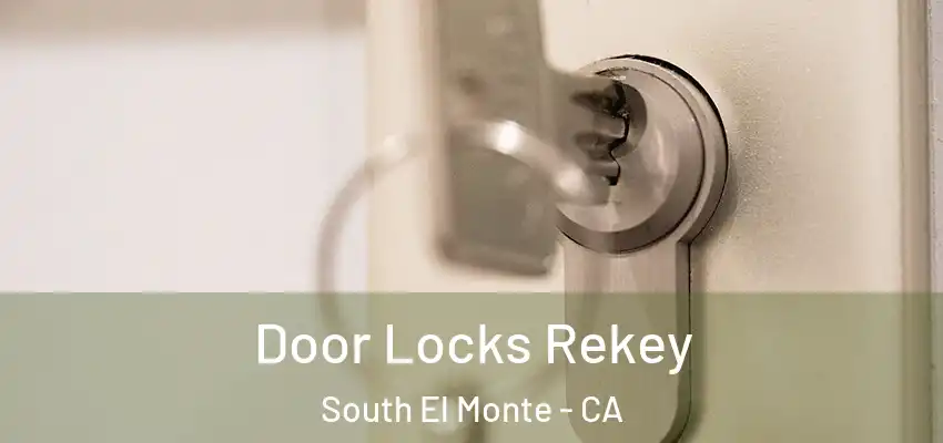  Door Locks Rekey South El Monte - CA