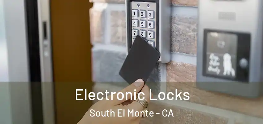  Electronic Locks South El Monte - CA