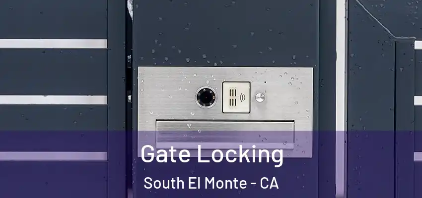  Gate Locking South El Monte - CA