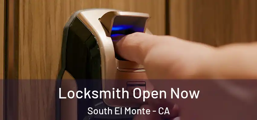  Locksmith Open Now South El Monte - CA