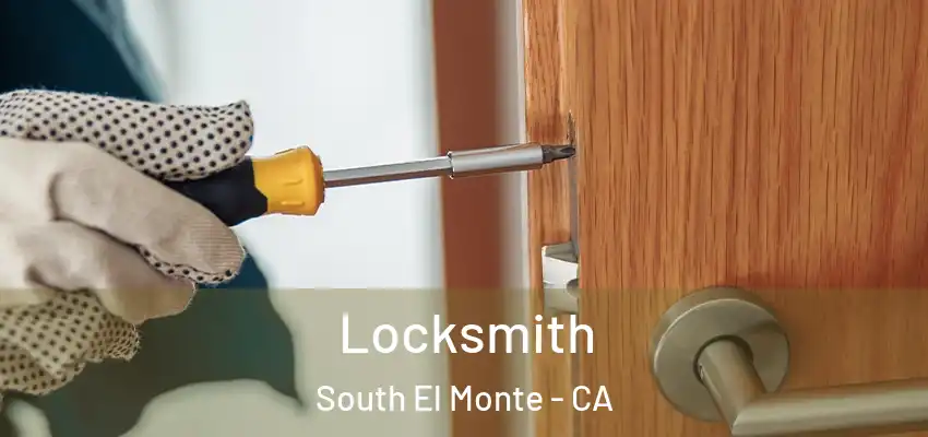  Locksmith South El Monte - CA