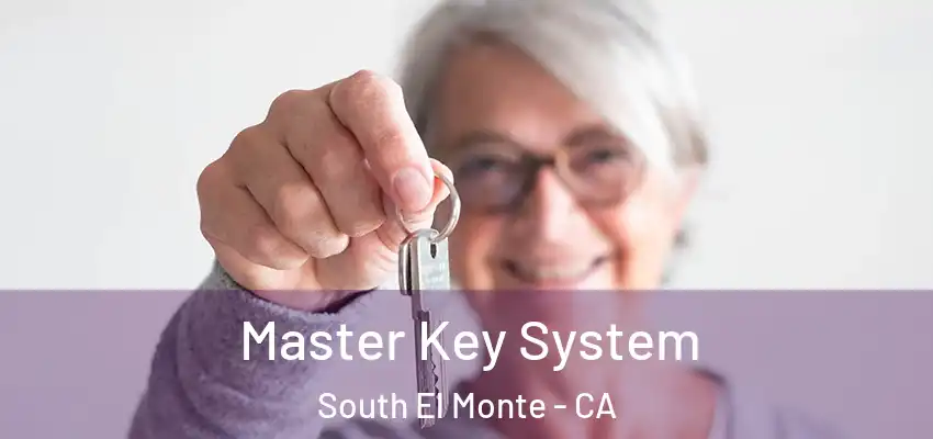  Master Key System South El Monte - CA